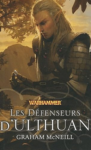 Ulthuan, tome 1 : Les Défenseurs d'Ulthuan -  Graham McNeill (2011)