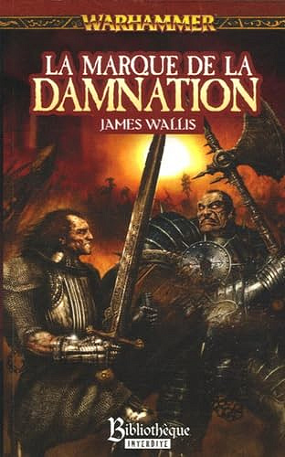 La marque de la damnation: Le cycle de la marque du chaos -  James Wallis (2006)