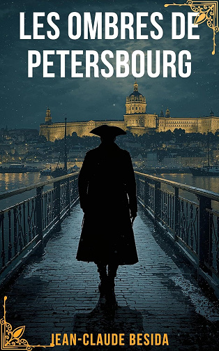 Les ombres de Petersbourg - Jean-Claude Bésida (2025)