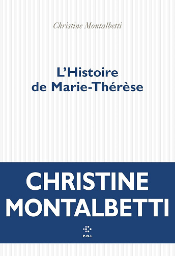 L'Histoire de Marie-Thérèse - Christine Montalbetti (2025)