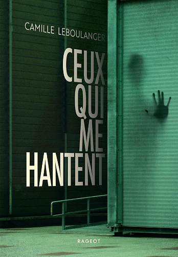 Ceux qui me hantent - Camille Leboulanger (2025)