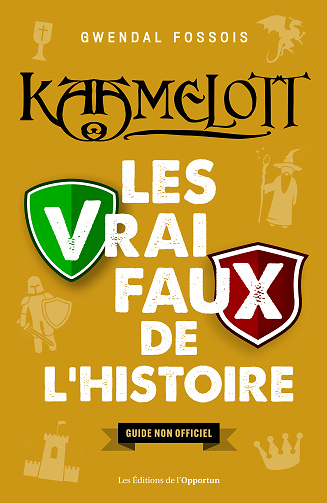 Kaamelott : Les vrai faux de l'Histoire - Gwendal Fossois (2025)