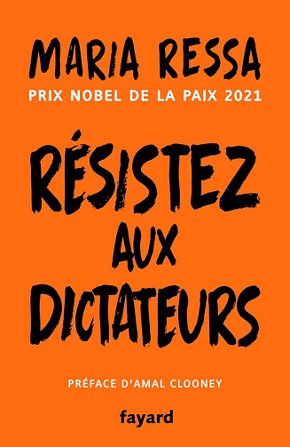 Résistez aux dictateurs: Le combat pour la vérité de la lauréate du prix Nobel de la Paix - Maria Ressa (2023)