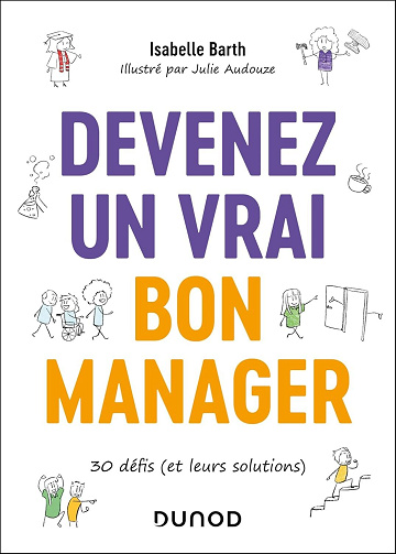 Devenez un vrai bon manager: 30 défis (et leurs solutions) - Isabelle Barth (2025)