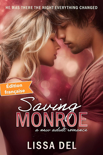 Saving, Tome 1 : Saving Monroe - Lissa Del (2025)