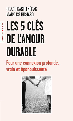 Les 5 clés de l'amour durable - Soazig Castelnérac, Marylise Richard (2025)