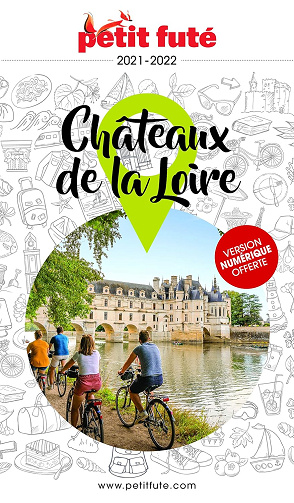 Guide Châteaux de la loire 2021 Petit Futé - Auzias d. / labourdette j. & alter  (2021)