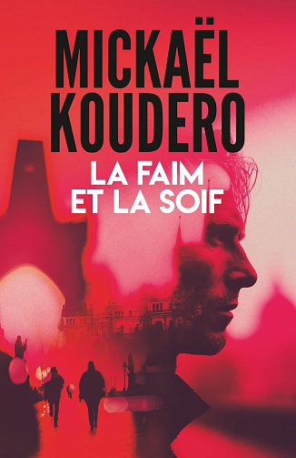 La Faim et la Soif - Mickaël Koudero (2025)