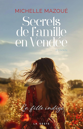 Secrets de famille en Vendée : La fille indigo - Michelle Mazoué (2025)