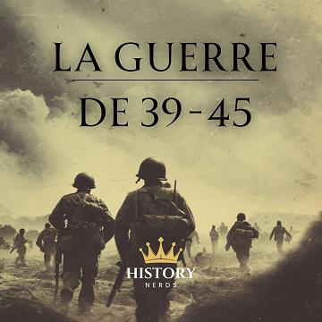 La Guerre de 39-45: Les Conflits Mondiaux Majeurs t. 2 - History Nerds (2025)
