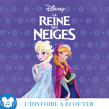 Disney - La Reine des Neiges - L'histoire à écouter (2023)