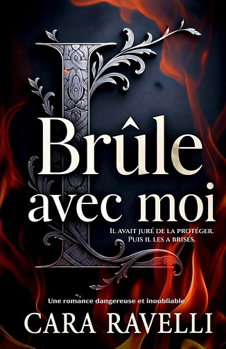 La saga du sceau blanc, Tome 1 : Brûle avec moi - Cara Ravelli (2025)