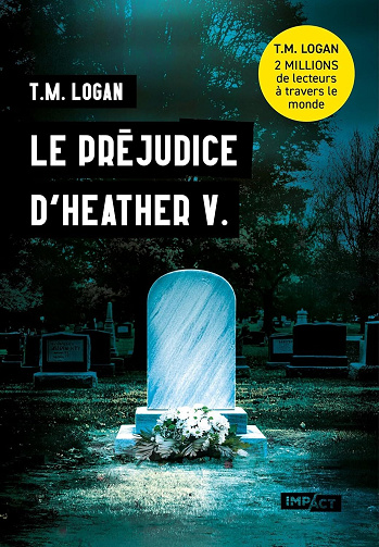 Le préjudice d'Heather V. - T.M. Logan (2025)