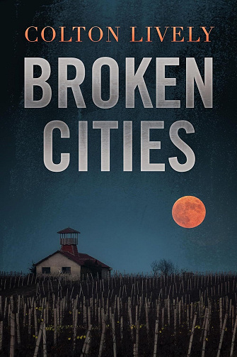 Broken Cities - Colton Lively (2025)