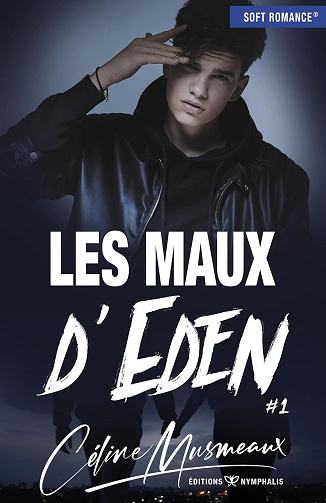 Les maux dEden, Tome 1 - Celine Musmeaux