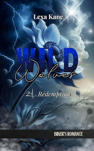 Wild Wolves, Tome 2 : Rédemption - Lexa Kane (2025)