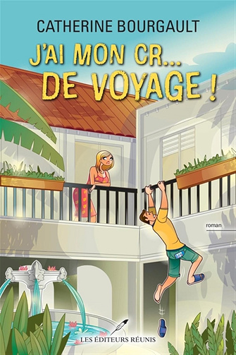 J'ai mon cr... de voyage ! -  Catherine Bourgault (2025)
