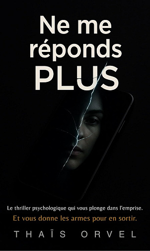 Ne me réponds plus - Thaïs Orvel (2025)