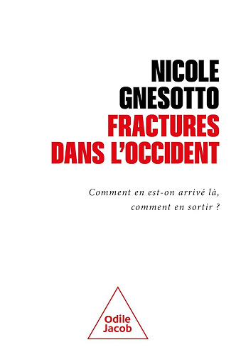 Fractures dans l'Occident : Comment en est-on arrivé là, comment en sortir ? - Nicole Gnesotto (2025)