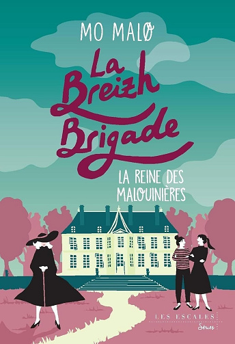 La Breizh Brigade, Tome 6 : La Reine des malouinières - Mo Malo (2025)