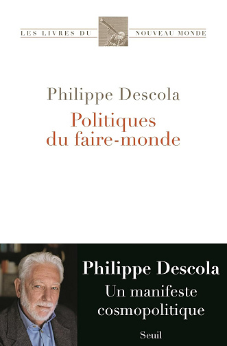 Politiques du faire-monde - Philippe Descola (2025)