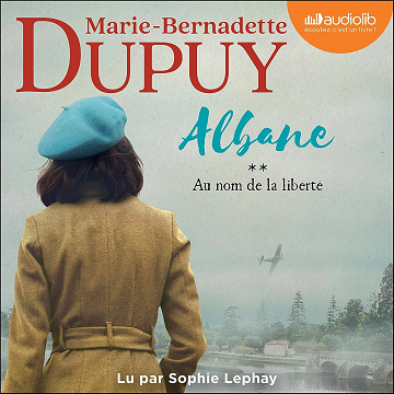 Au nom de la liberté: Albane, tome 2 - Marie-Bernadette Dupuy (2025)
