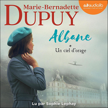 Un ciel d'orage: Albane, tome 1 - Marie-Bernadette Dupuy (2025)