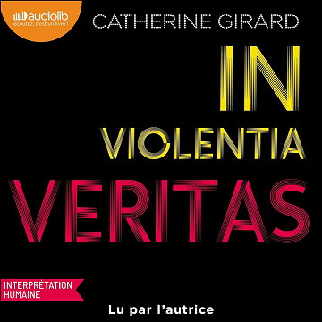 In violentia veritas - Catherine Girard (2025)