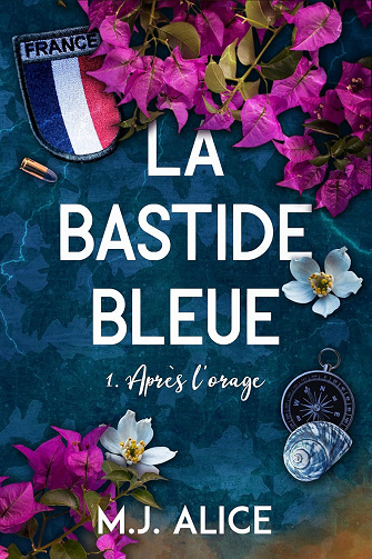 La Bastide Bleue, Tome 1 : Après l'orage - M.J. Alice (2025)