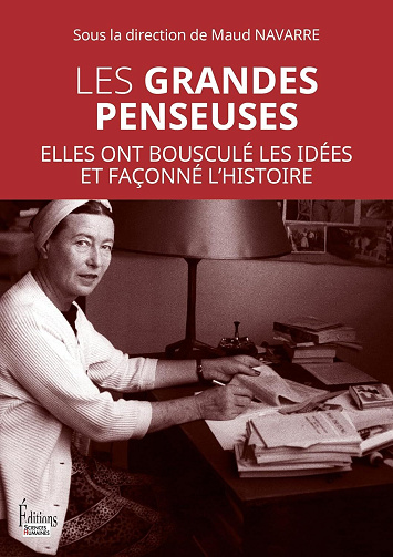 Les grandes penseuses : Elles ont bousculé les idées et façonné l'histoire - Maud Navarre (2025)