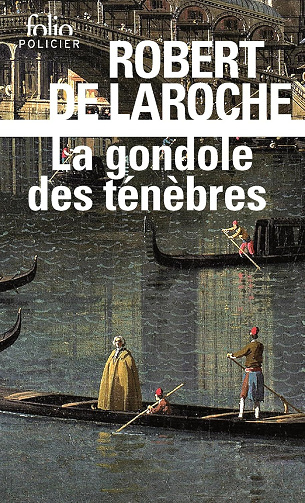 La Gondole des ténèbres - Robert de Laroche (2025)