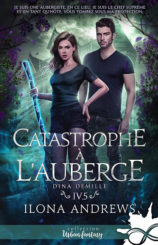 Catastrophe à l'Auberge: Dina Demille, T4.5 -  Ilona Andrews (2024)