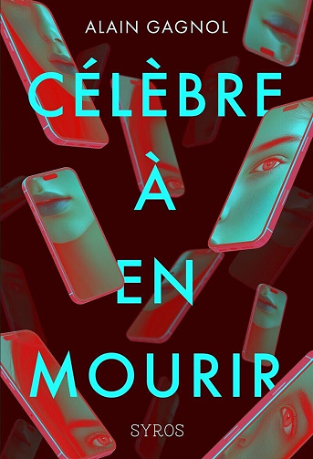 Célèbre à en mourir - Alain Gagnol (2025)