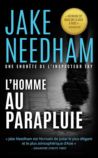 Les enquêtes de l'inspecteur Samuel Tay, Tome 2 : L’homme au parapluie - Jake Needham (2025)