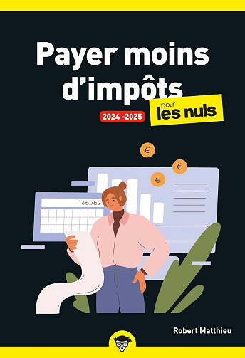 Payer moins d'impôts 2024-2025 - Robert Matthieu (2024)