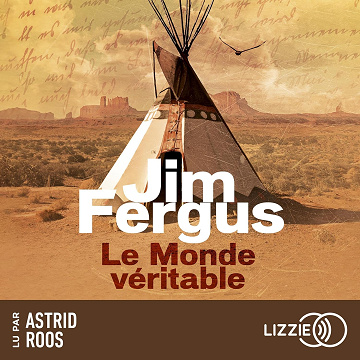 Le Monde véritable - Jim Fergus (2025)