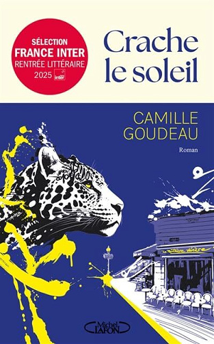 Crache le soleil - Camille Goudeau (2025)