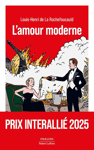 L'Amour moderne - Louis-Henri de La Rochefoucauld (2025)