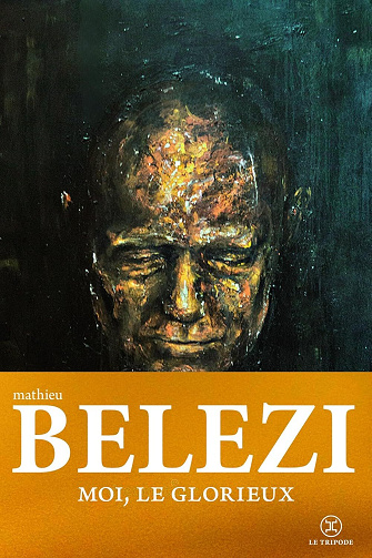 Moi, le glorieux - Mathieu Belezi (2025)