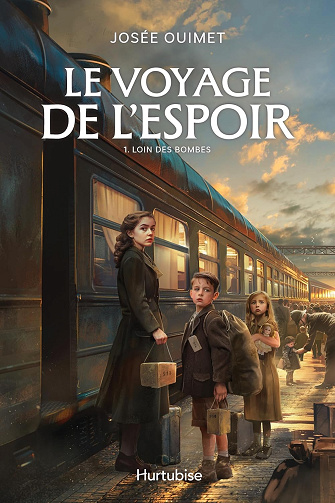 Le voyage de l'espoir: Tome 1, Loin des bombes -  Josée Ouimet (2025)