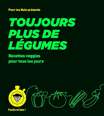 Émilie Laraison - Toujours plus de légumes - pour les Nuls, Facile et bon (2024)