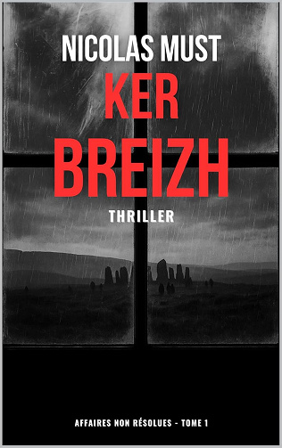 Affaires non résolues, Tome 1 : Ker Breizh - Nicolas Must (2025)