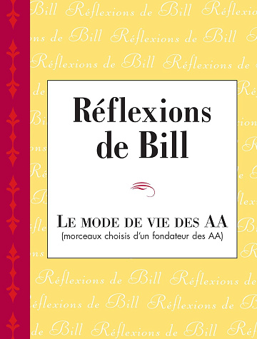 Réflexions de Bill -  Inc. Alcoholics Anonymous World Services (2015)