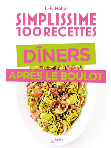 Simplissime Spécial dîner après le boulot -  Jean-François Mallet (2021)
