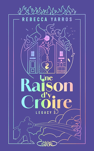 Legacy, Tome 3 : Une raison d'y croire - Rebecca Yarros (2025)