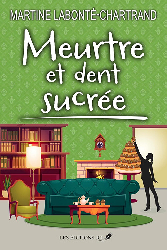 Meurtre et dent sucrée - Martine Labonté-Chartrand (2025)