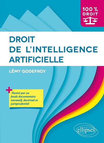 Droit de l'intelligence artificielle - Lêmy Godefroy (2025)