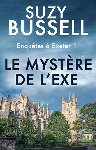 Enquêtes à Exeter, Tome 1 : Le mystère de l’Exe - Suzy Bussell (2025)