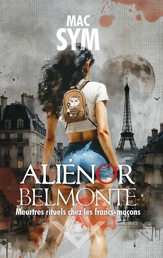 Aliénor Belmonte : Meurtres rituels chez les francs-maçons - Mac Sym (2025)