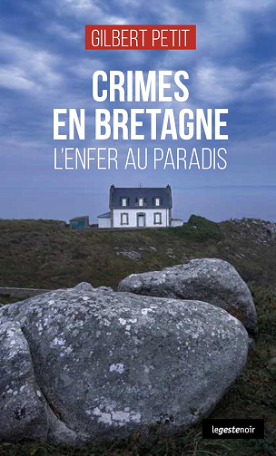 Crimes en Bretagne - L'enfer au paradis - Gilbert Petit (2025)